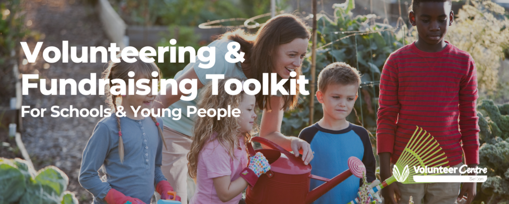 Click here to download the Volunteering and Fundraising Toolkit